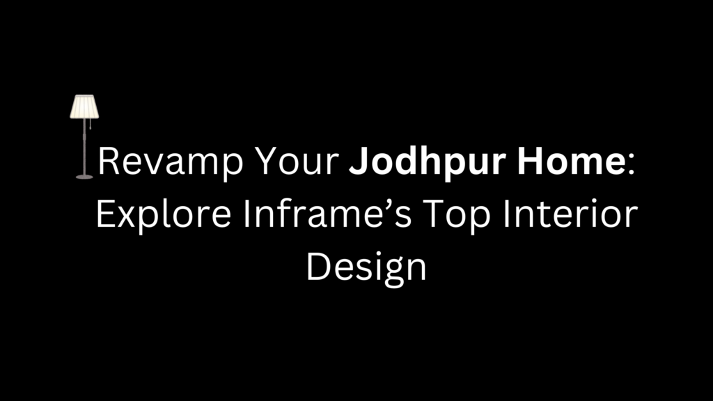 Interior Design In Jodhpur