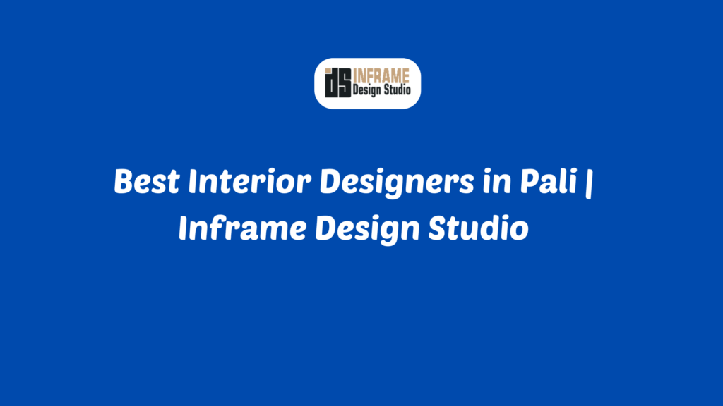 Best Interior Designers in Pali